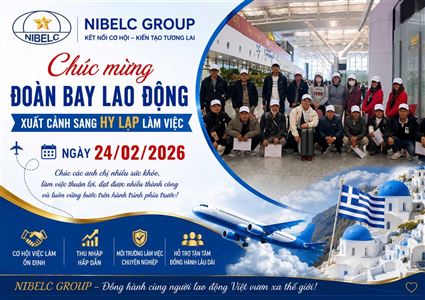 NIBELC GROUP TIỄN ĐOÀN LAO ĐỘNG XUẤT CẢNH SANG HY LẠP NGÀY 24/02/2026