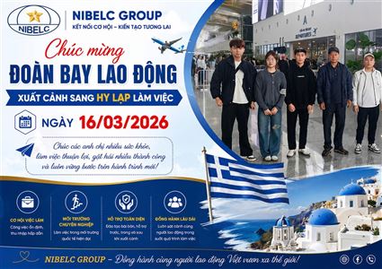 HÀNH TRÌNH MỚI TẠI HY LẠP CỦA ĐOÀN LAO ĐỘNG NIBELC GROUP NGÀY 16/03/2026