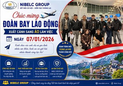 NIBELC GROUP TIỄN ĐOÀN LAO ĐỘNG XUẤT CẢNH SANG ÁO NGÀY 07/01/2026