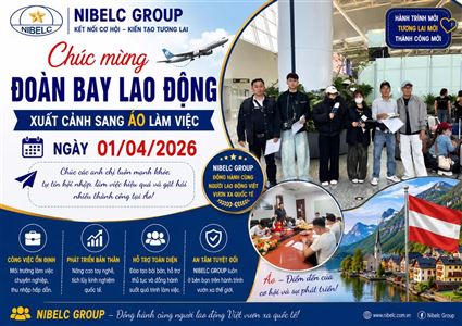 NIBELC GROUP TIẾP TỤC TIỄN ĐOÀN LAO ĐỘNG XUẤT CẢNH SANG ÁO LÀM VIỆC NGÀY 01/04/2026