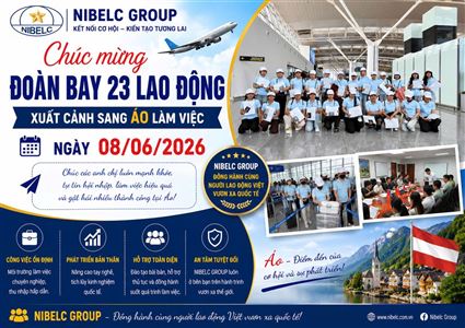 NIBELC GROUP TIỄN ĐOÀN 23 LAO ĐỘNG XUẤT CẢNH SANG ÁO LÀM VIỆC NGÀY 08/06/2026